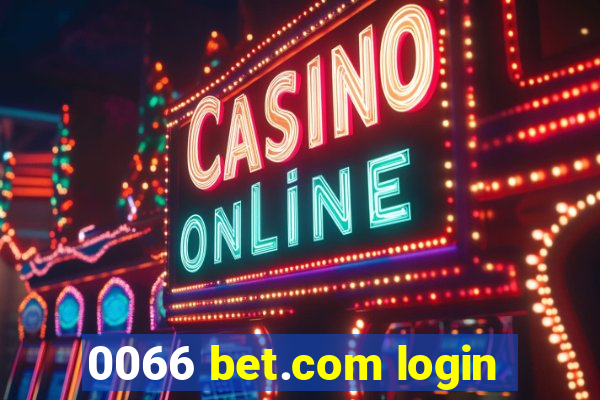 0066 bet.com login